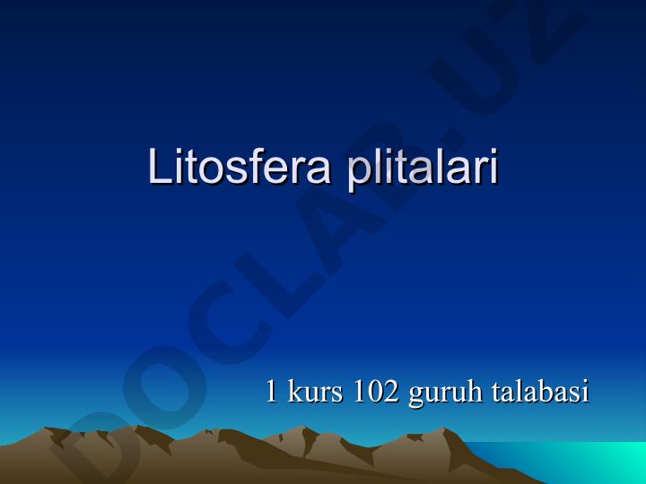 Litosfera plitalari va ularning tuzilishi
