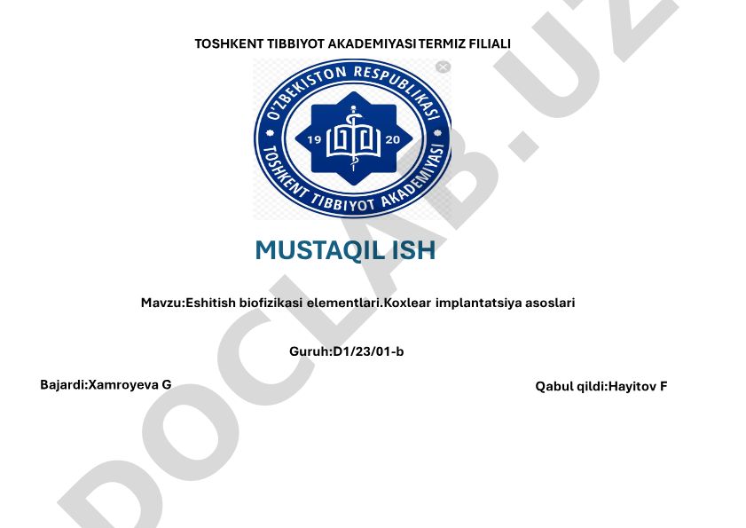 Eshitish biofizikasi elementlari. Koxlear implantatsiya asoslari