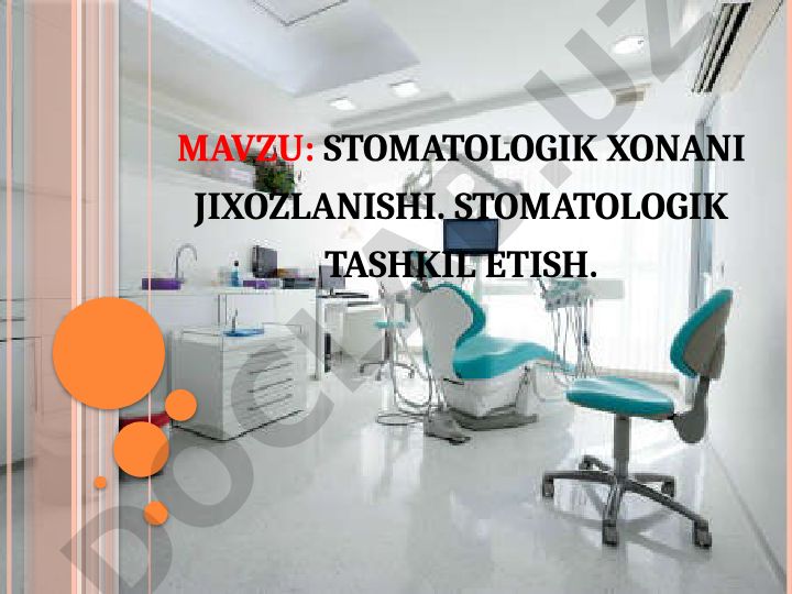 Stomatologik xonani jihozlash va terapevtik stomatologiya bo'limlari