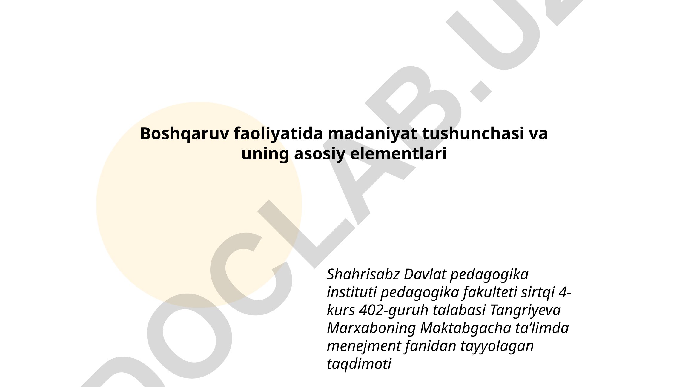 Boshqaruv faoliyatida madaniyat tushunchasi va uning asosiy elementlari