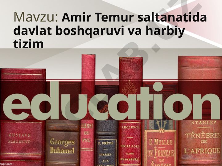 Amir Temur saltanatida davlat boshqaruvi va harbiy tizim