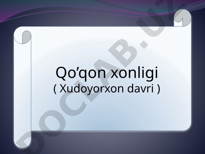 Qo'qon xonligi Xudoyorxon davri tarixi