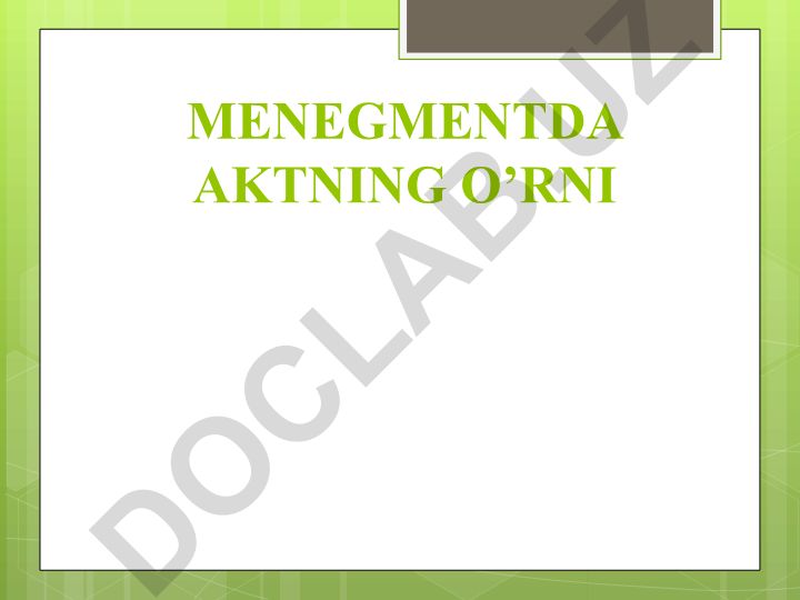 Menejmentda aktning o'rni