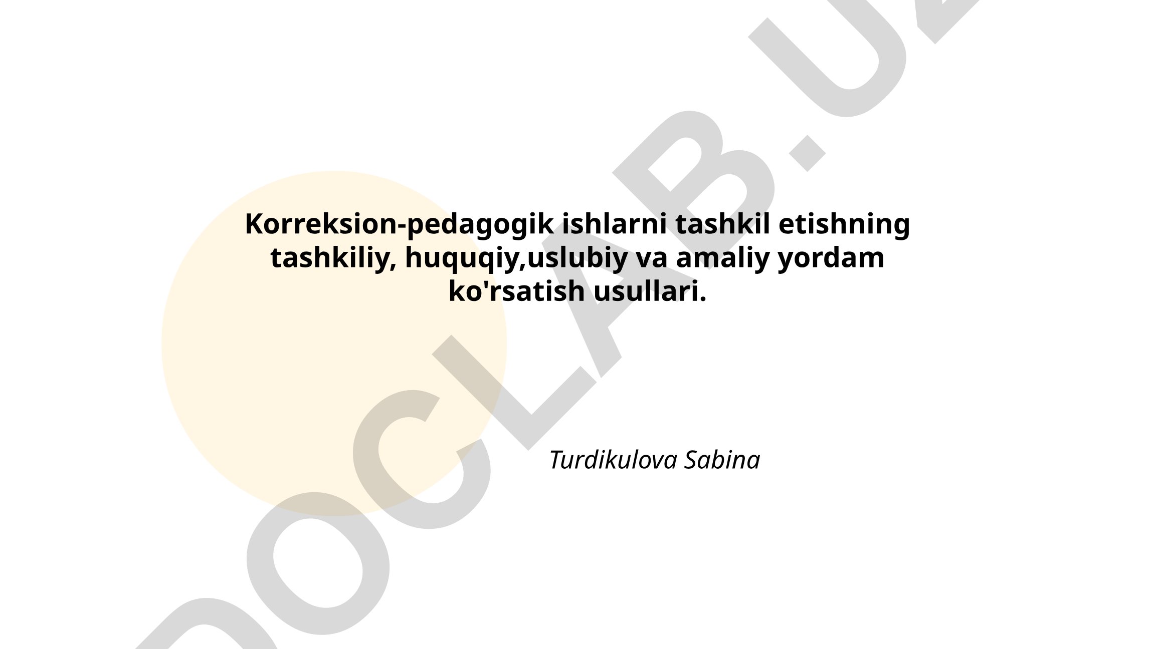Korreksion-pedagogik ishlarni tashkil etishning tashkiliy, huquqiy, uslubiy va amaliy yondashuvlari