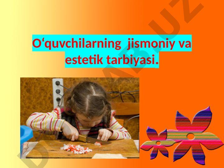 O‘quvchilarning jismoniy va estetik tarbiyasi