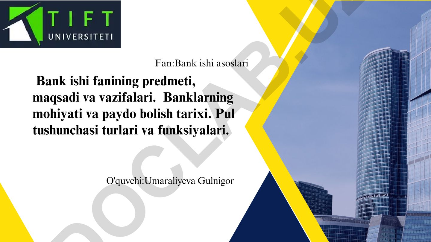 Bank ishi fanining predmeti, maqsadi, vazifalari va banklarning mohiyati