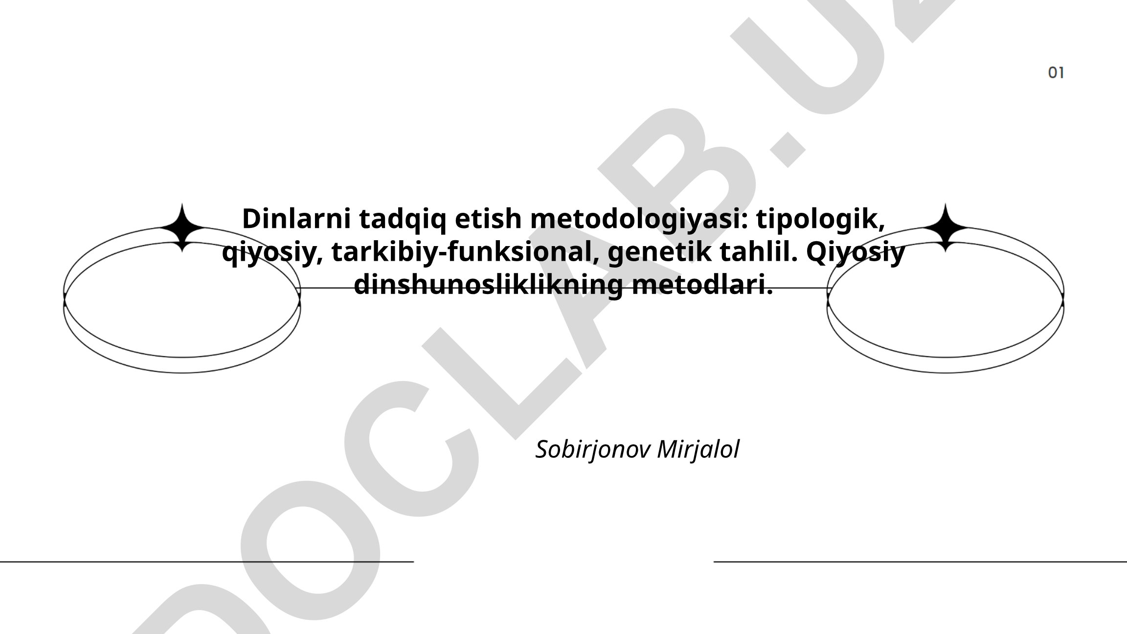 Dinlarni tadqiq etish metodologiyasi va qiyosiy dinshunoslik