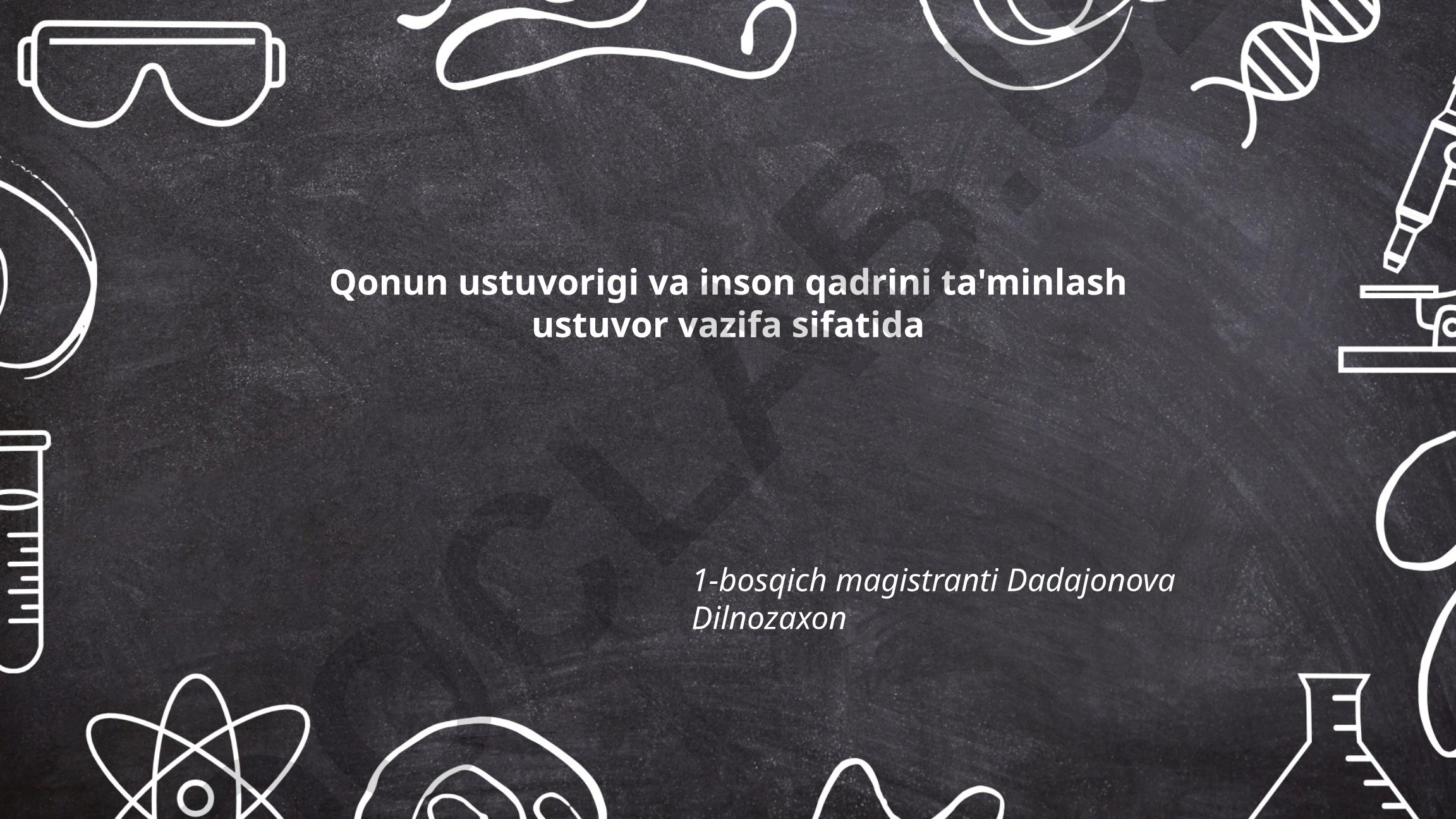 Qonun ustuvorligi va inson qadrini ta'minlash