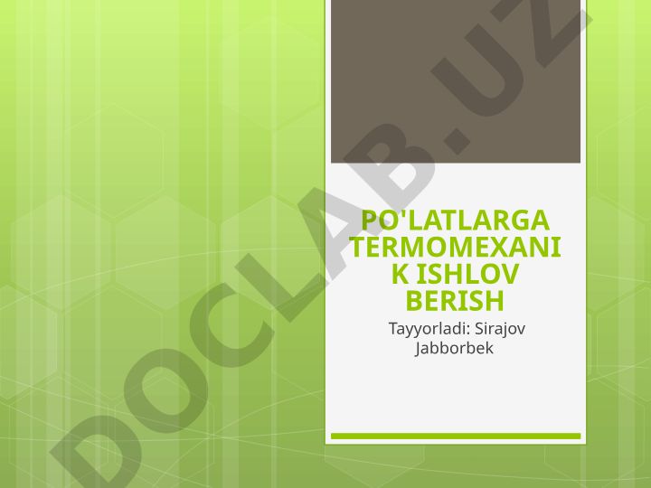 Po'latlarga termomexanik ishlov berish