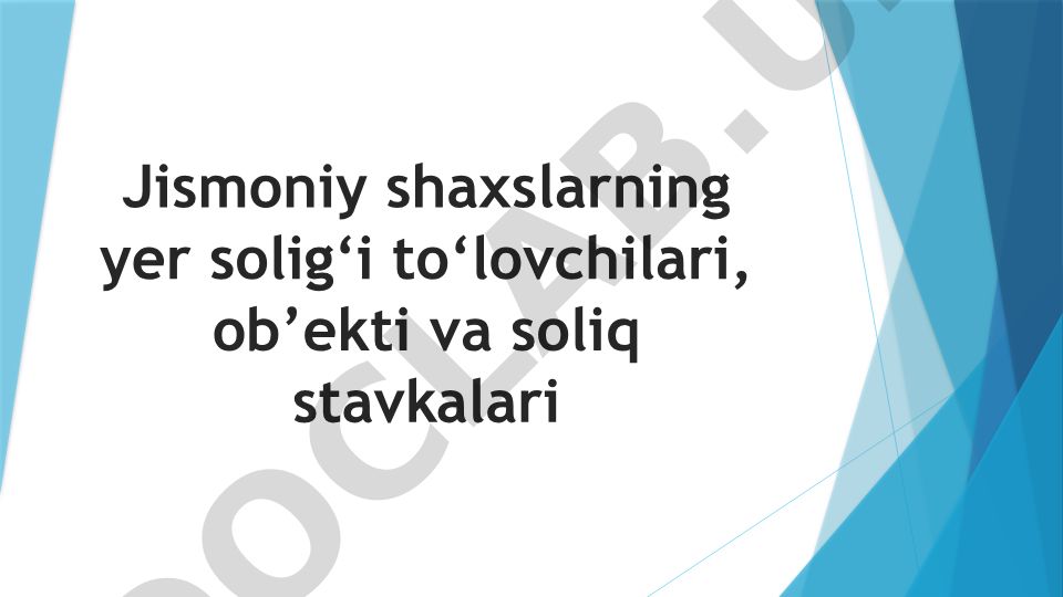 Jismoniy shaxslarning yer solig'i to'lovchilari, ob'ekti va soliq stavkalari