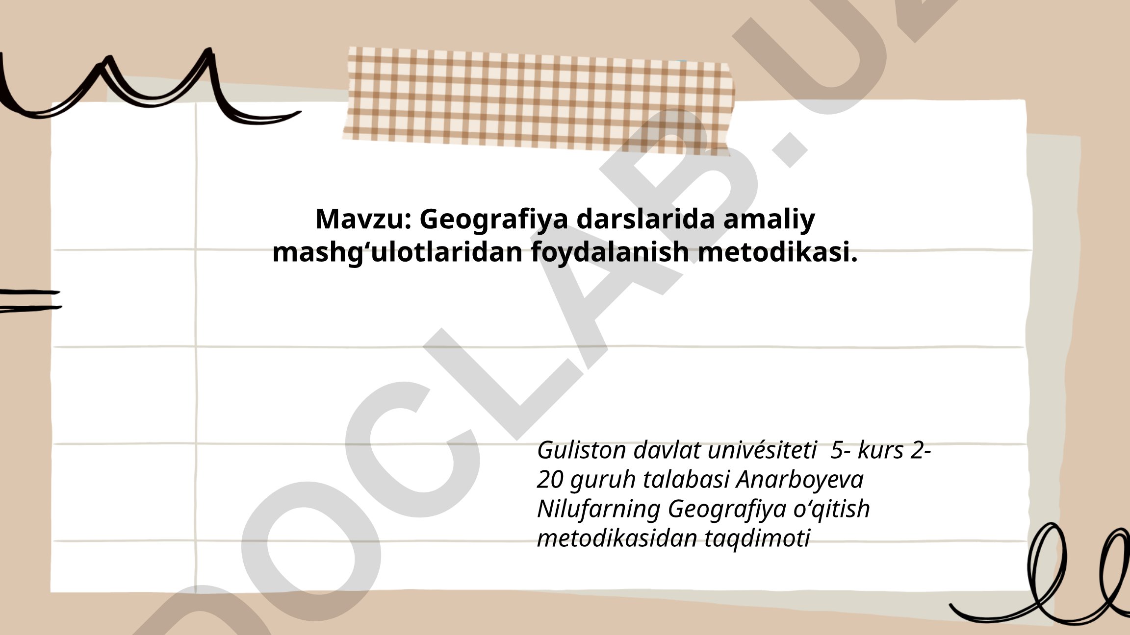 Geografiya darslarida amaliy mashgʻulotlaridan foydalanish metodikasi