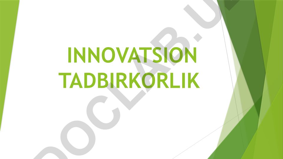 O'zbekistonda innovatsion tadbirkorlikni rivojlantirish