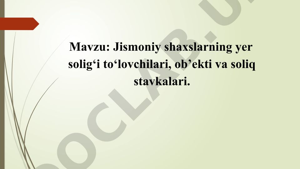 Jismoniy shaxslarning yer solig‘i to‘lovchilari, ob’ekti va soliq stavkalari