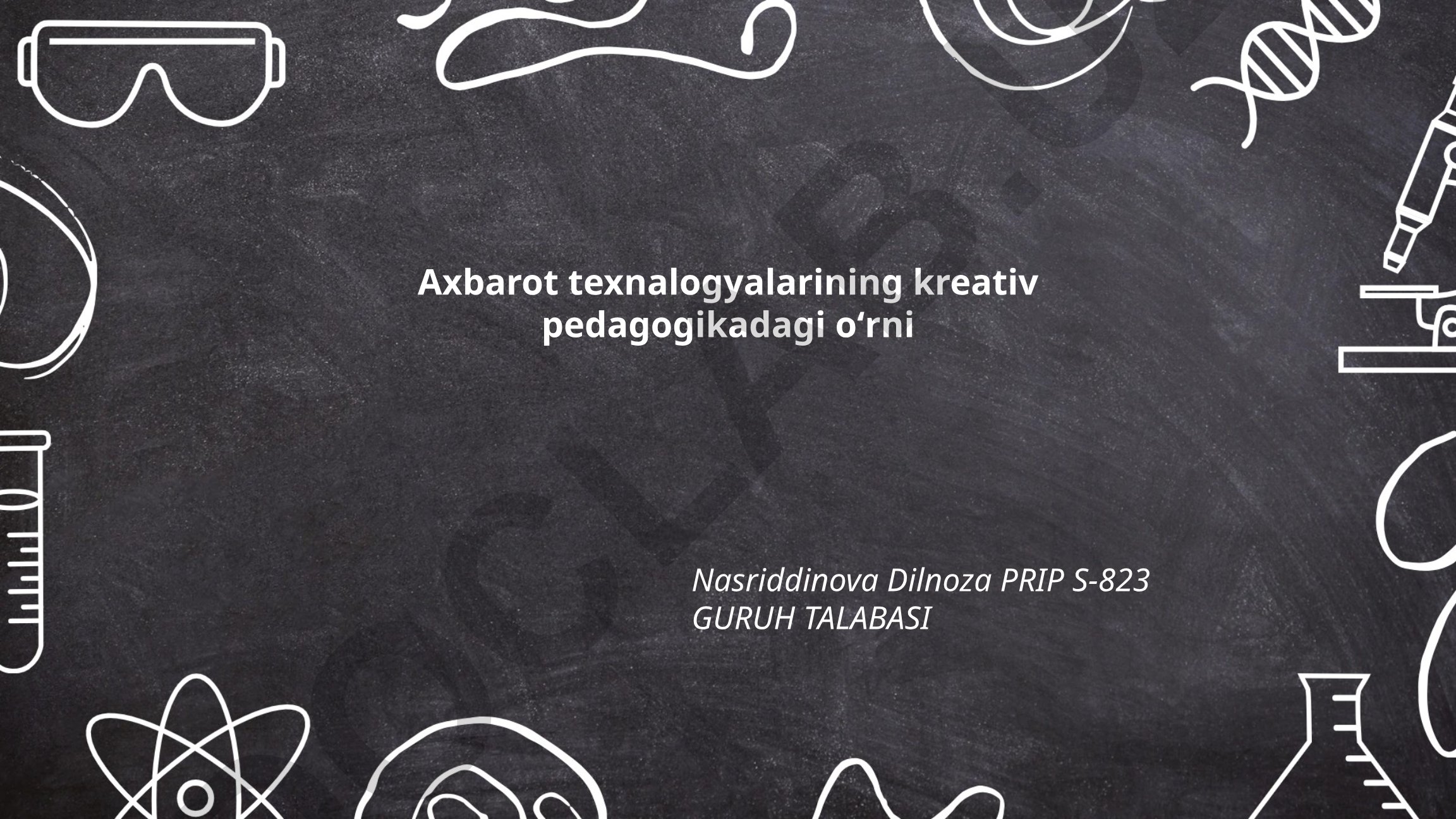 Axborot texnologiyalarining kreativ pedagogikadagi oʻrni
