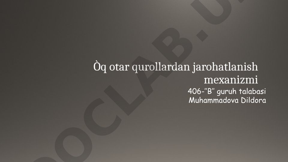 O'q otar qurollardan jarohatlanish mexanizmi