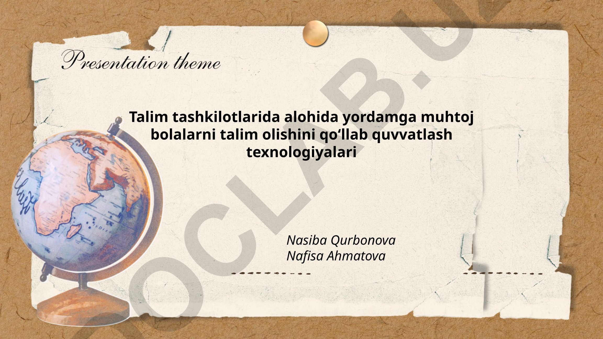 Talim tashkilotlarida alohida yordamga muhtoj bolalarni ta'lim olishini qoʻllab-quvvatlash texnologiyalari