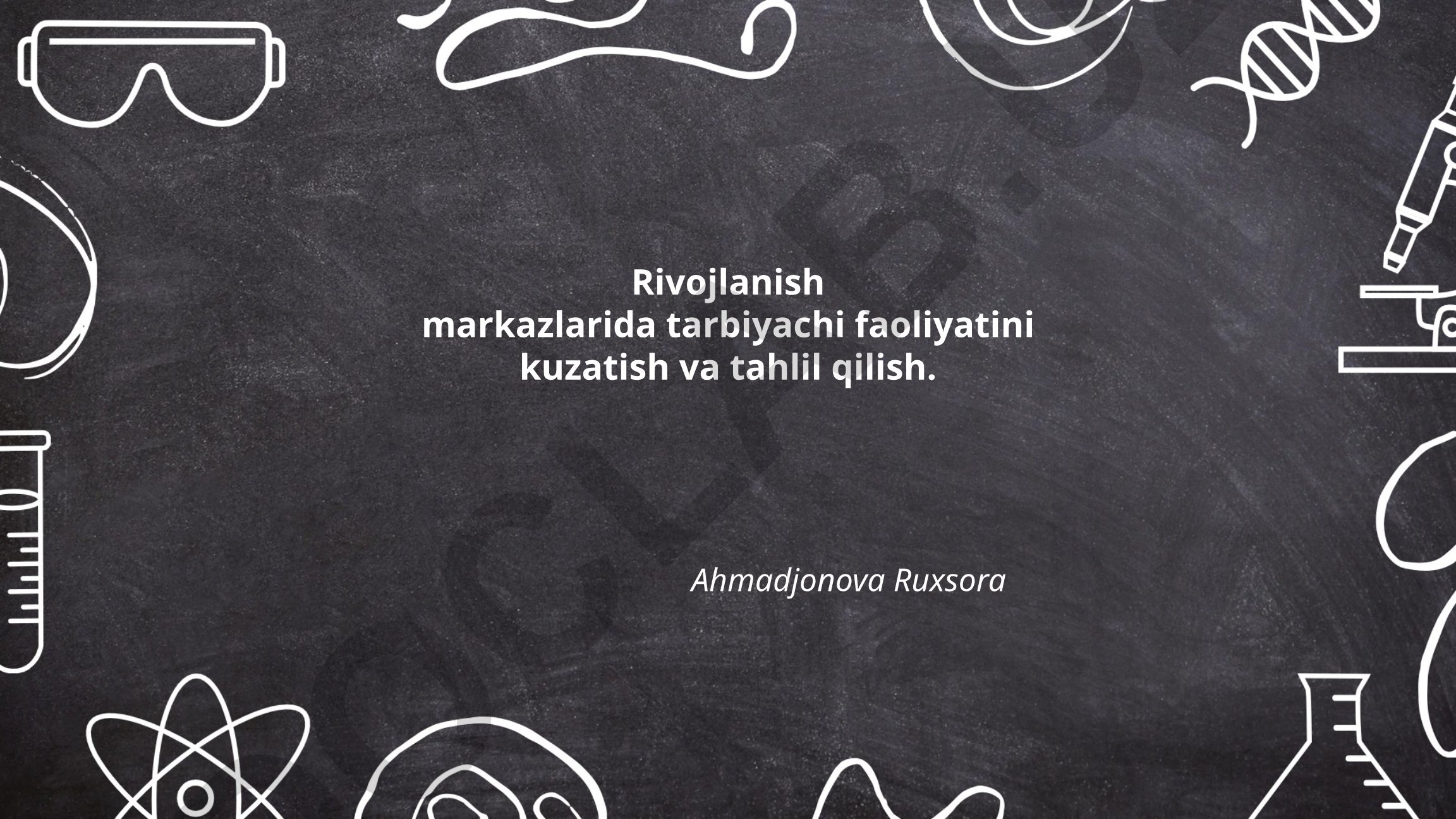 Rivojlanish markazlarida tarbiyachi faoliyatini kuzatish va tahlil qilish