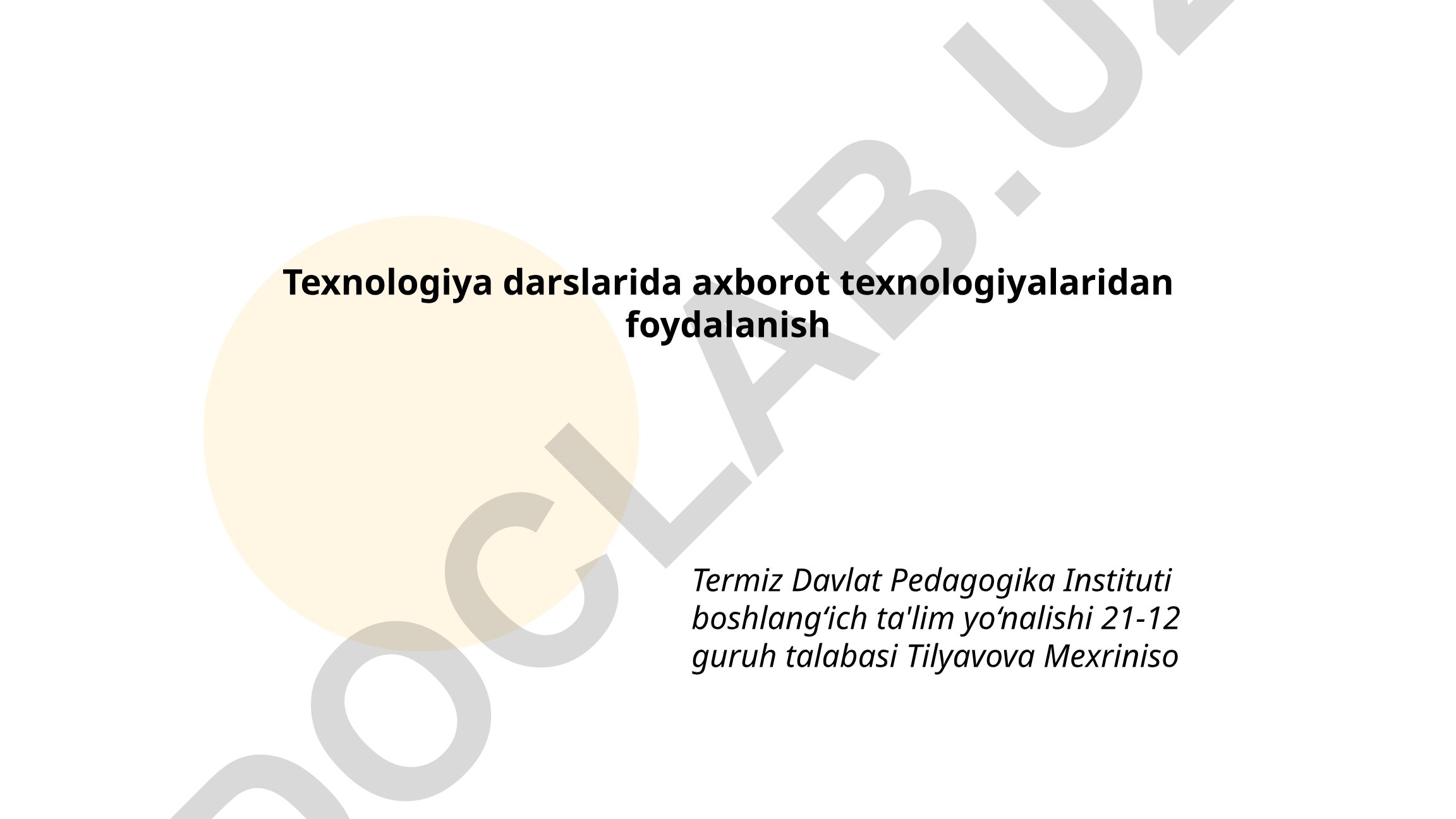 Texnologiya darslarida axborot texnologiyalaridan foydalanish