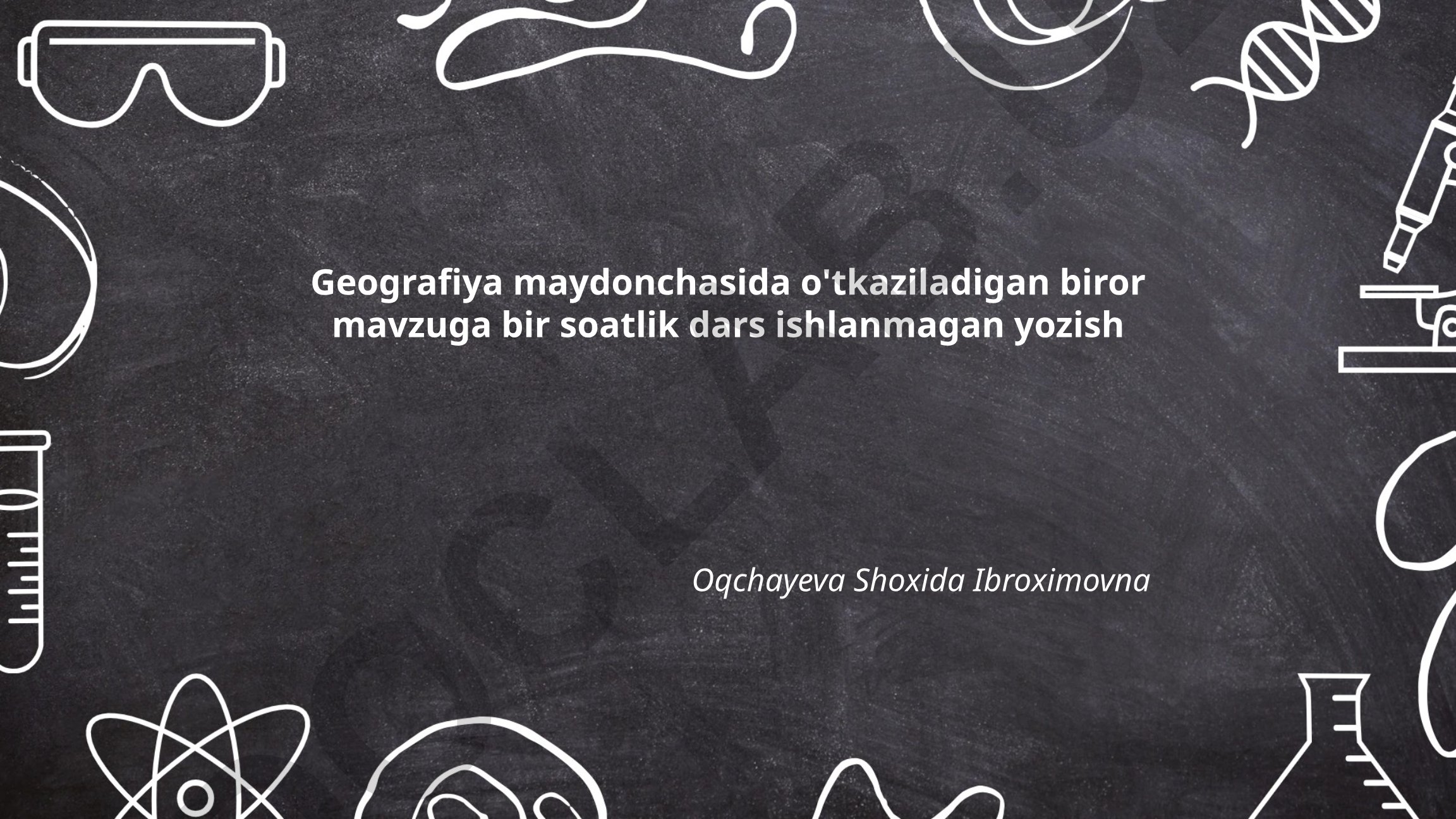 Geografiya maydonchasida er yuzasi shakllari va jarayonlarini o'rganish
