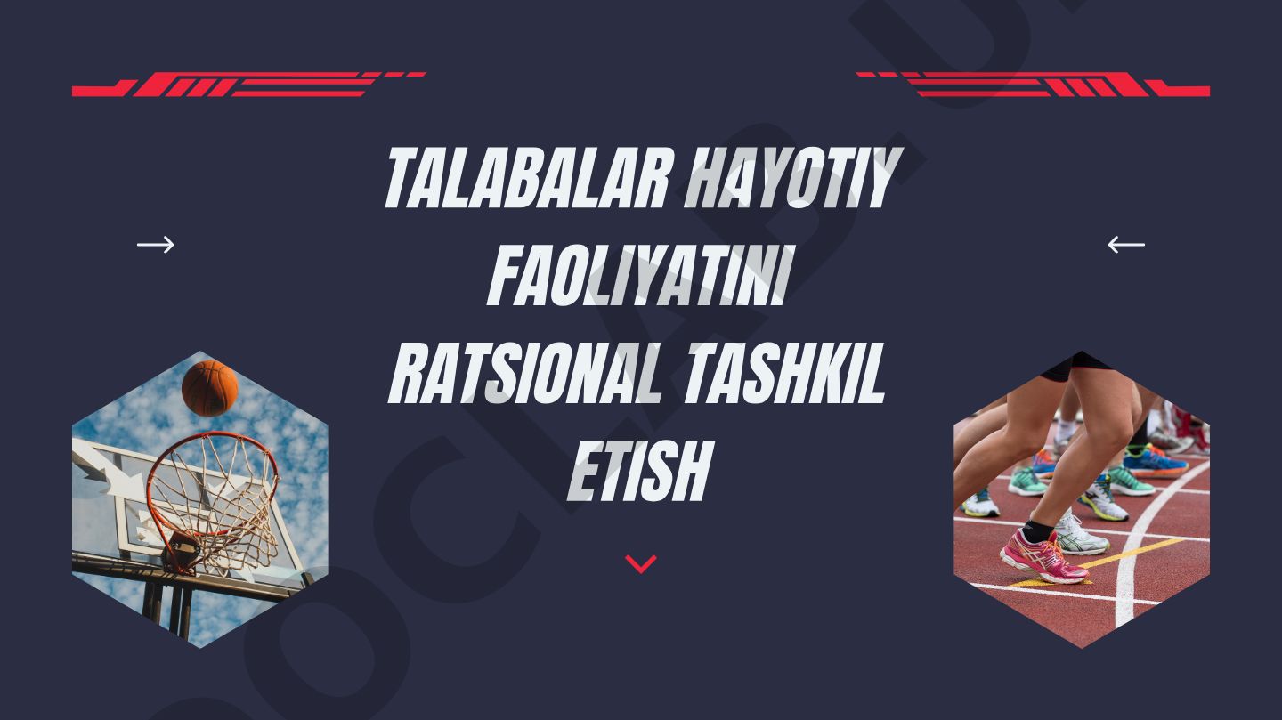 Talabalar hayotiy faoliyatini ratsional tashkil etish