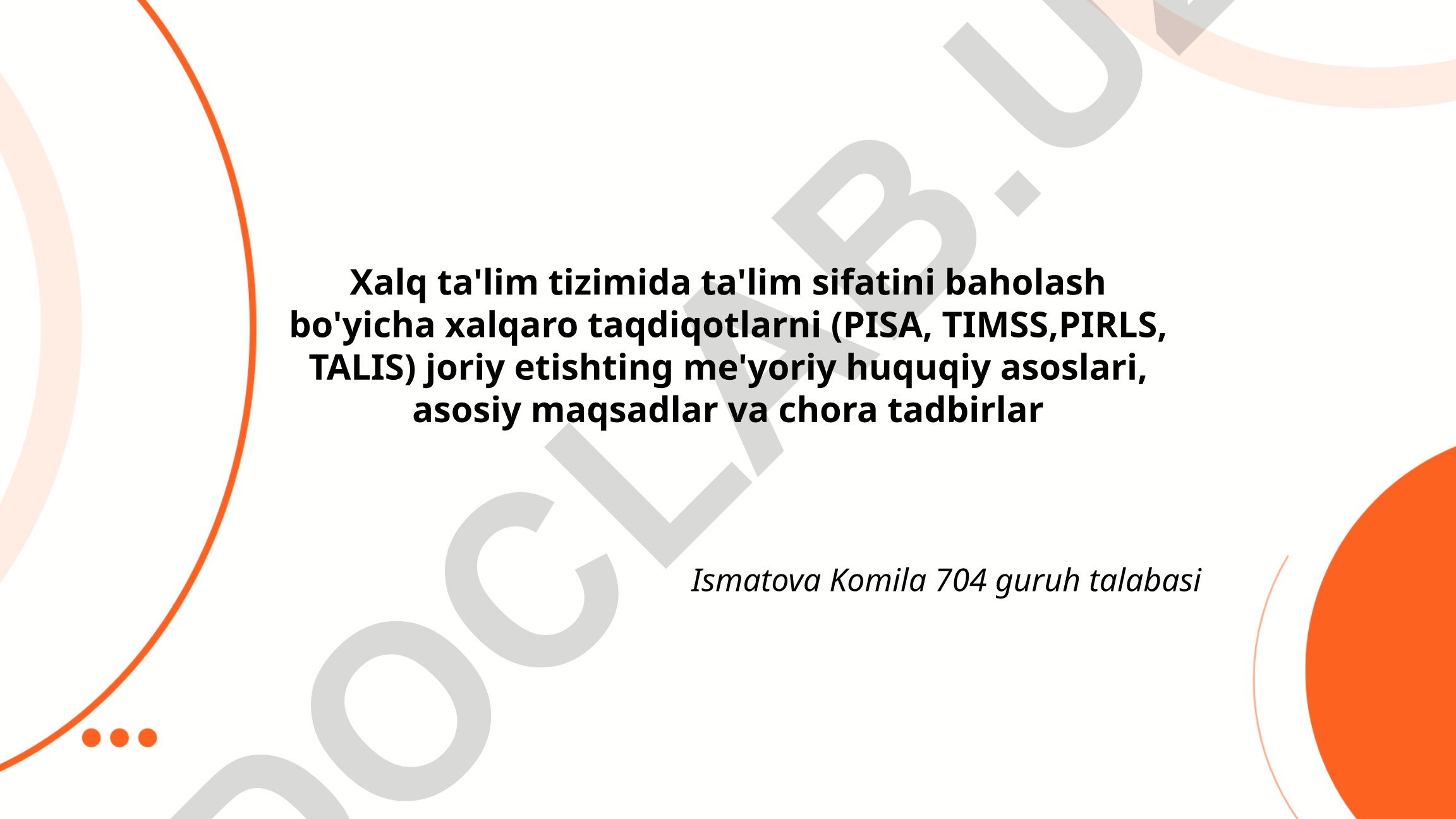 Xalq ta'lim tizimida ta'lim sifatini baholash bo'yicha xalqaro taqdiqotlarni joriy etish