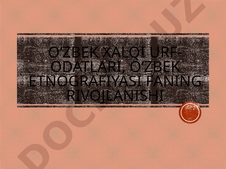 O'zbek xalqi urf-odatlari va etnografiyasi