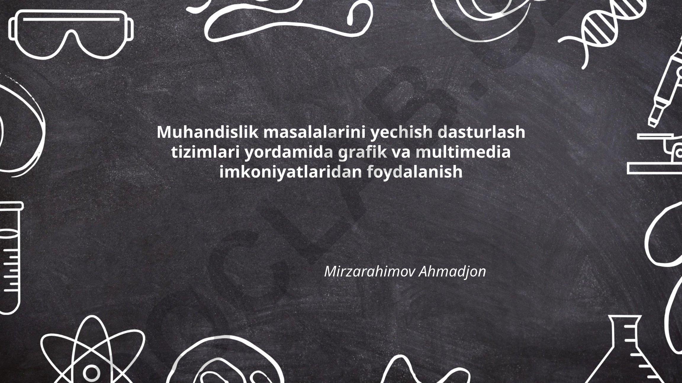 Muhandislik masalalarini yechishda dasturlash tizimlari va grafik vositalardan foydalanish