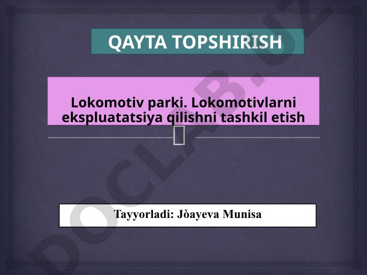 Lokomotiv parki va lokomotivlarni ekspluatatsiya qilishni tashkil etish