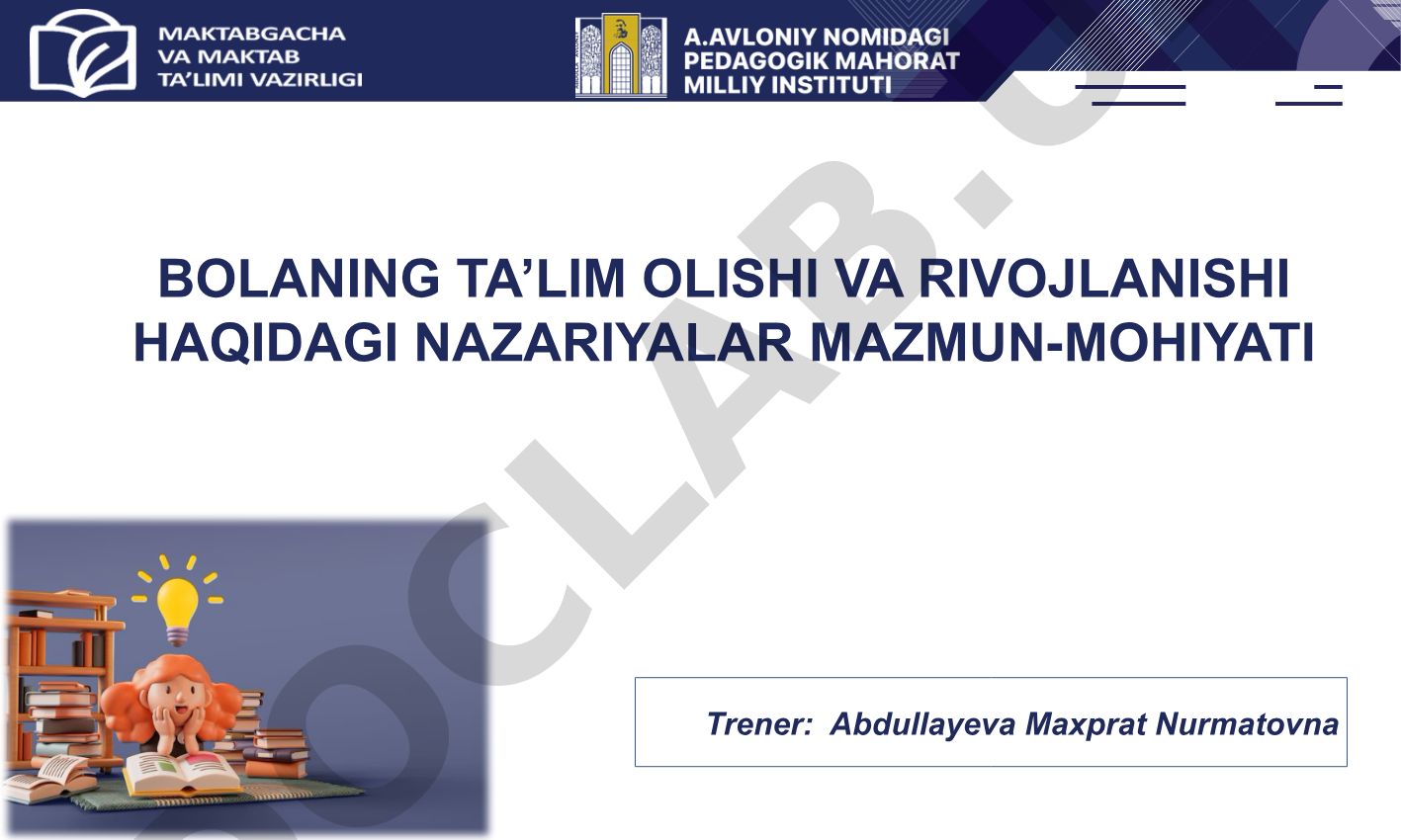 Bola ta'limi va rivojlanishi nazariyalari mazmun-mohiyati