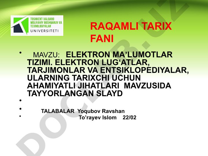 Elektron maʼlumotlar tizimi. Elektron lugʻatlar, tarjimonlar va entsiklopediyalar, ularning tarixchi uchun ahamiyatli jihatlari