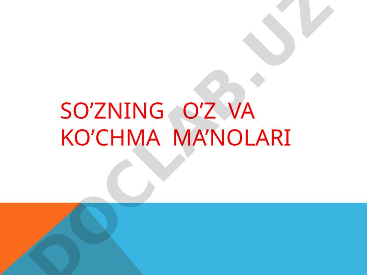So'zning o'z va ko'chma ma'nolari