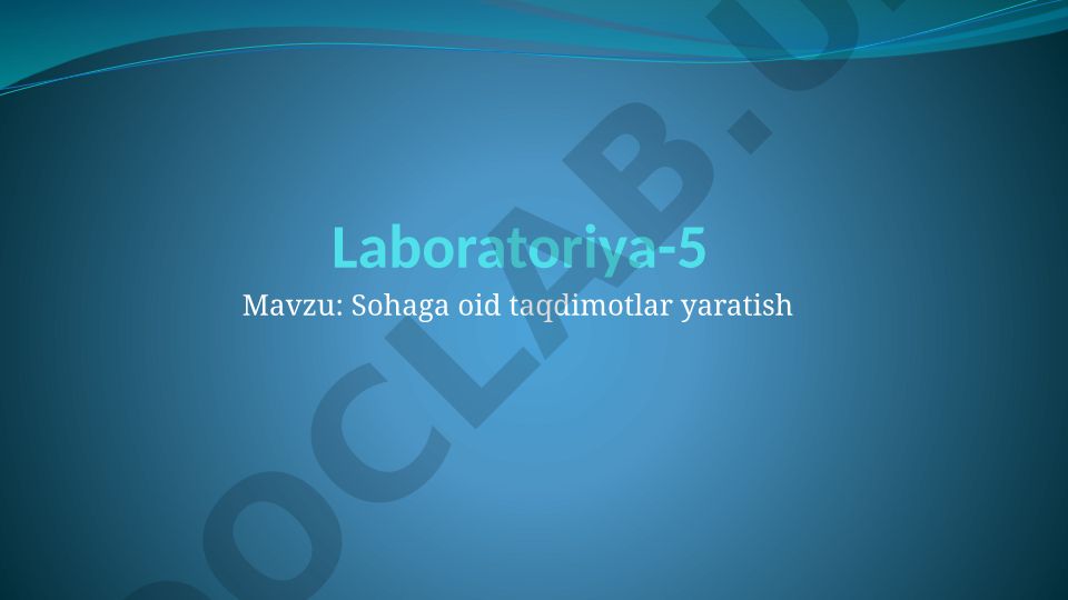 Sohaga oid taqdimotlar yaratish