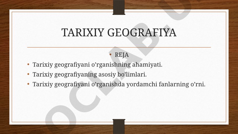 Tarixiy geografiyani o'rganishning ahamiyati va asosiy bo'limlari