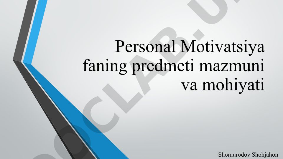 Personal motivatsiya fanining predmeti va mohiyati