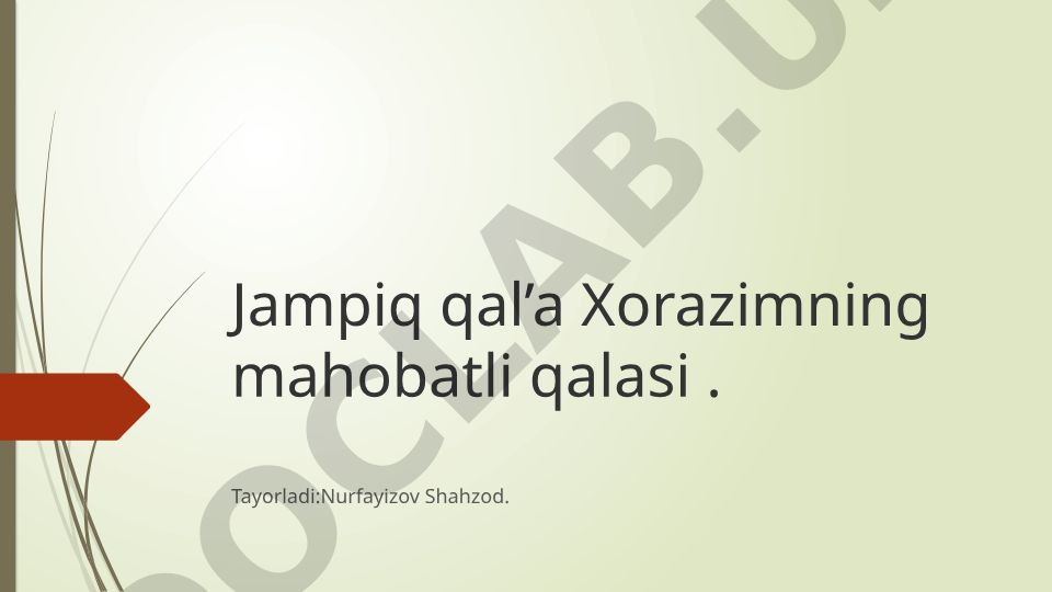 Jampiq qal’a: joylashuvi, qurilish tarixi va hozirgi holati