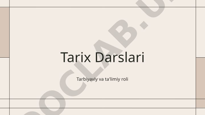Tarix darslarining tarbiyaviy va ta'limiy roli