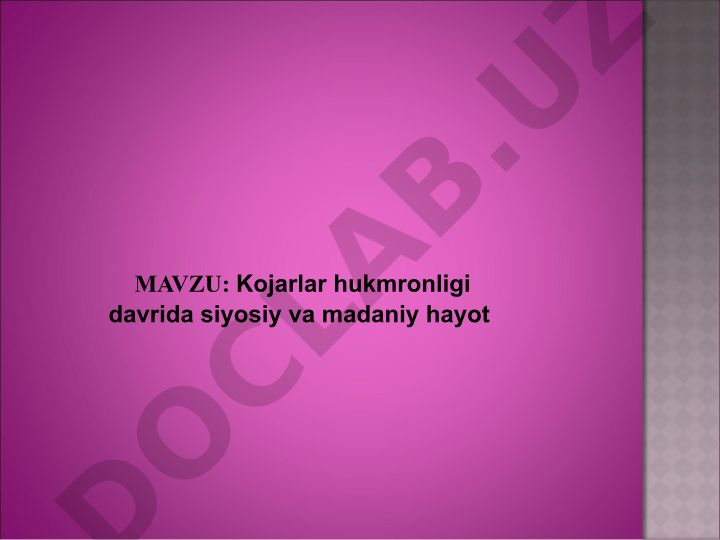 Kojarlar hukmronligi davrida siyosiy va madaniy hayot