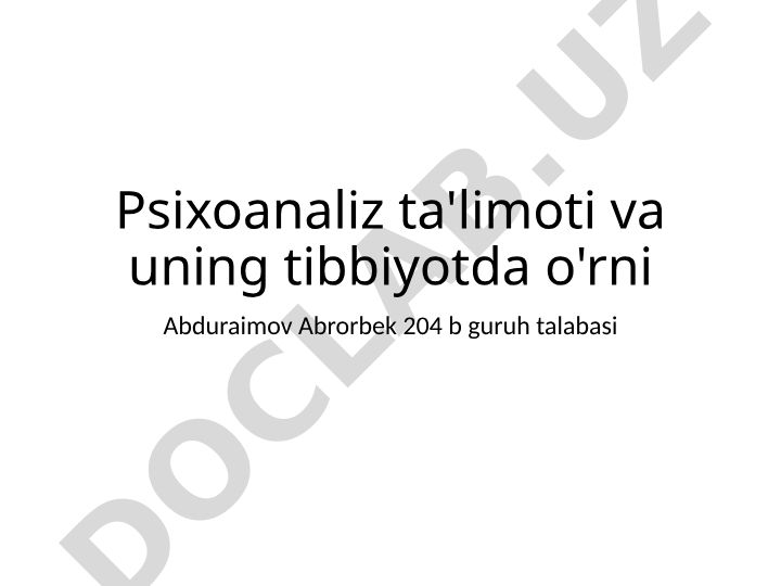Psixoanaliz ta'limoti va uning tibbiyotda o'rni