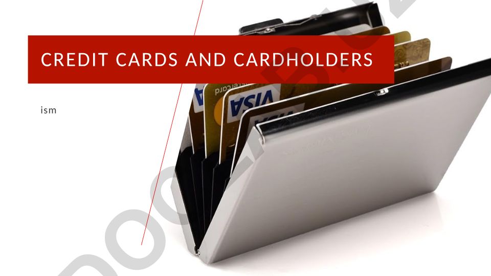 Credit Cards and Cardholders