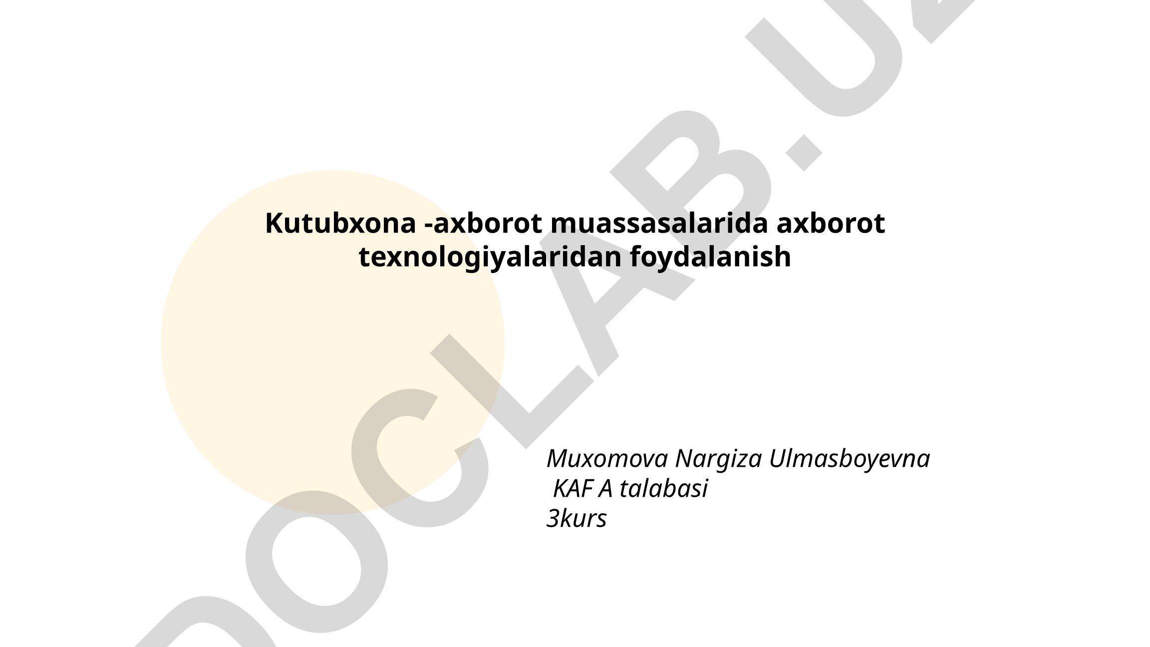 Kutubxona-axborot muassasalarida axborot texnologiyalaridan foydalanish
