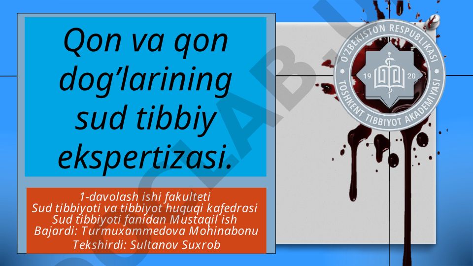 Qon va qon dog'larining sud tibbiy ekspertizasi