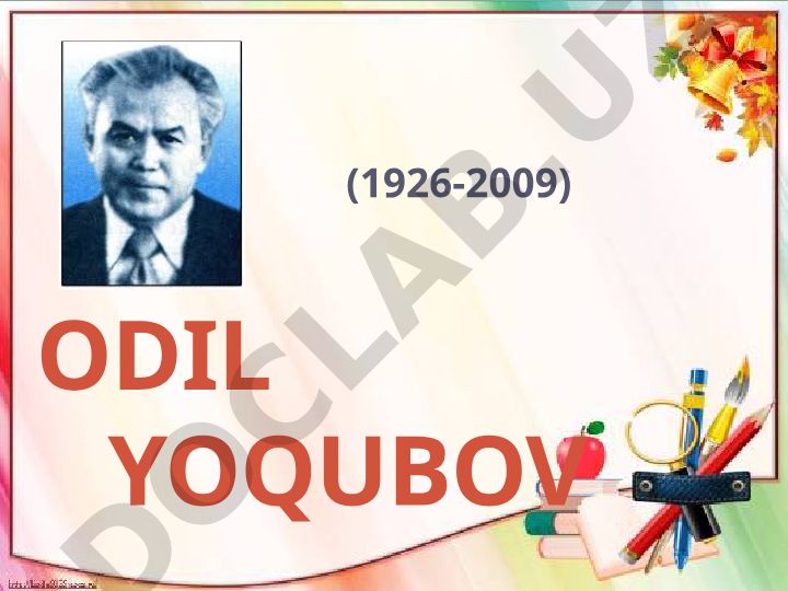Odil Yoqubov hayoti va ijodi