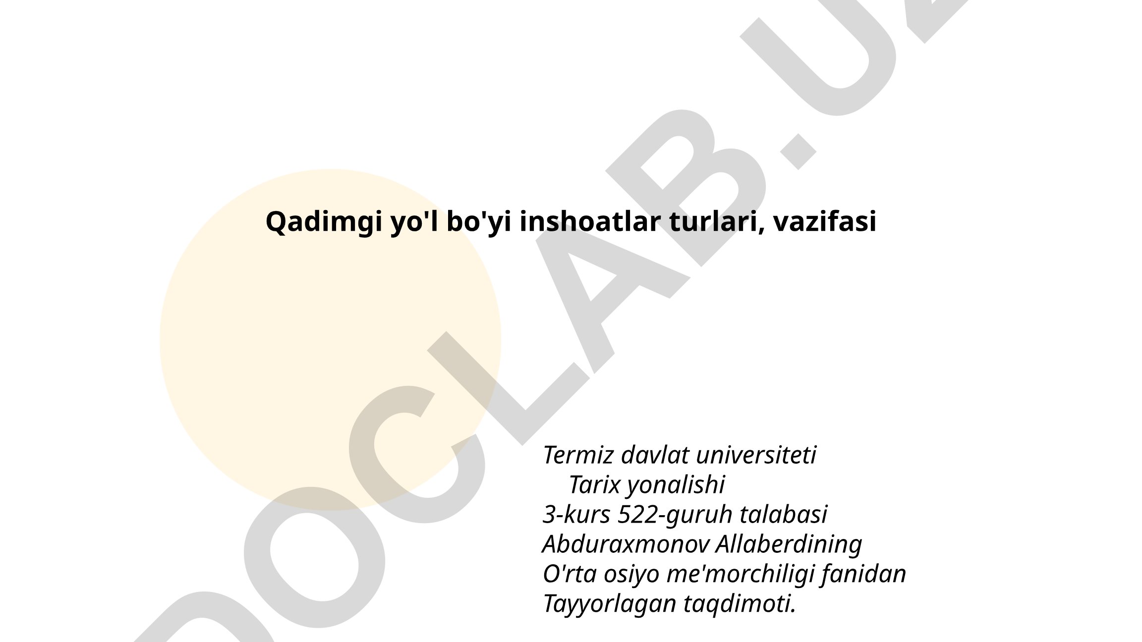 Qadimgi yo'l bo'yi inshoatlar turlari va vazifasi