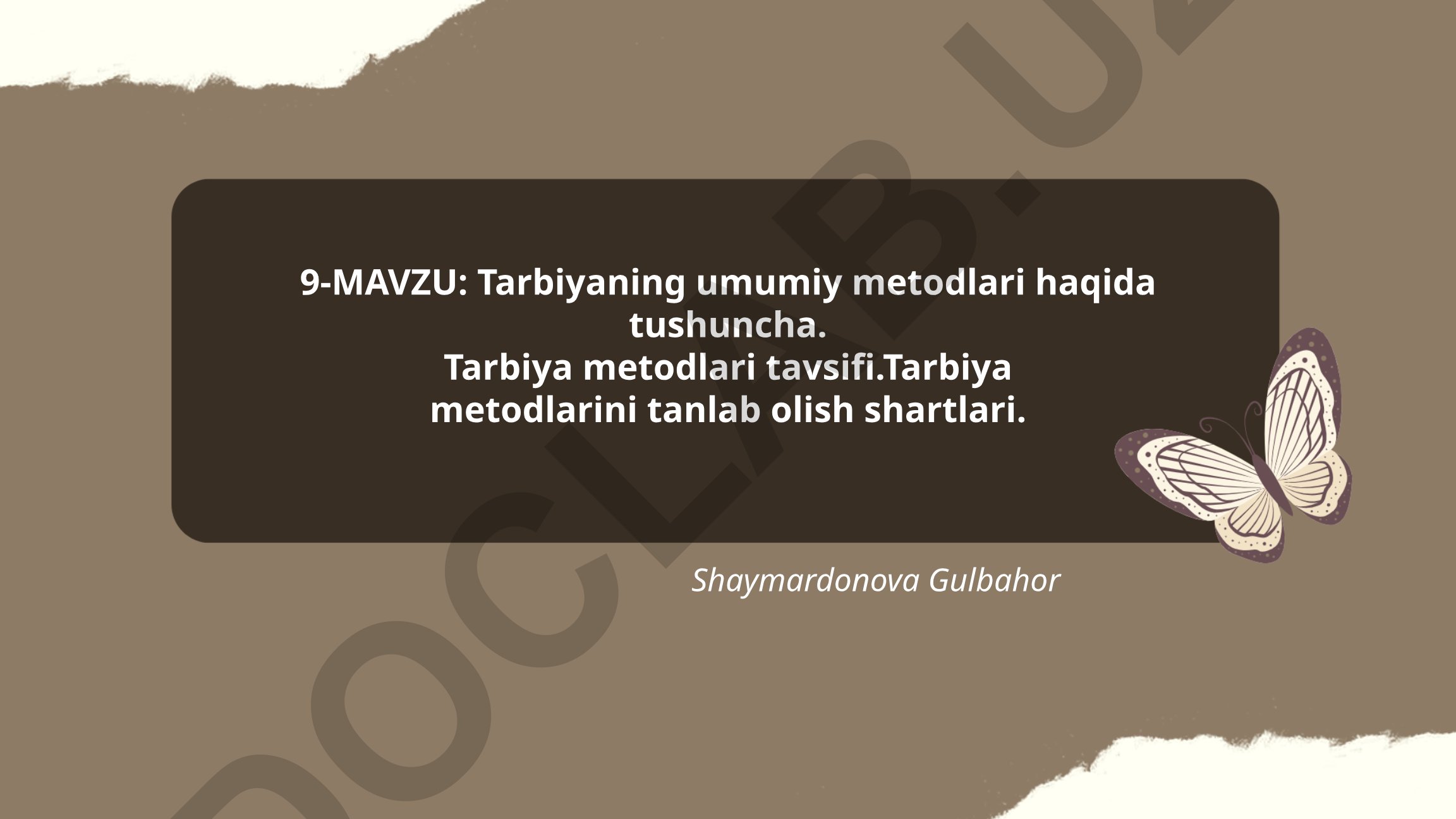 Tarbiyaning umumiy metodlari haqida tushuncha