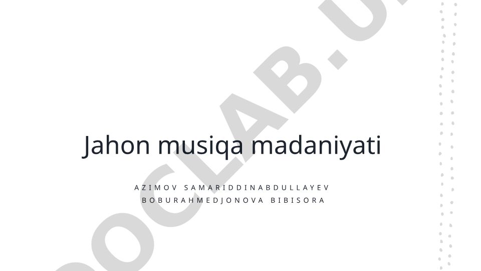 Jahon musiqa madaniyati tarixiy ildizlari va global xilma-xilligi