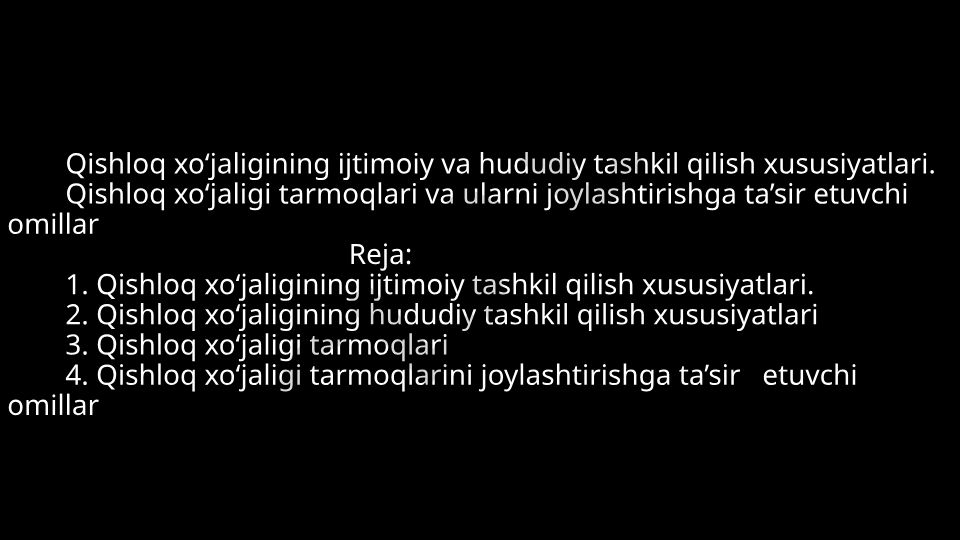 Qishloq xo‘jaligining ijtimoiy va hududiy tashkil qilish xususiyatlari