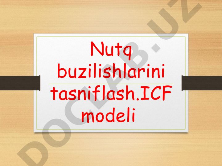Nutq buzilishlarini tasniflash va ICF modeli