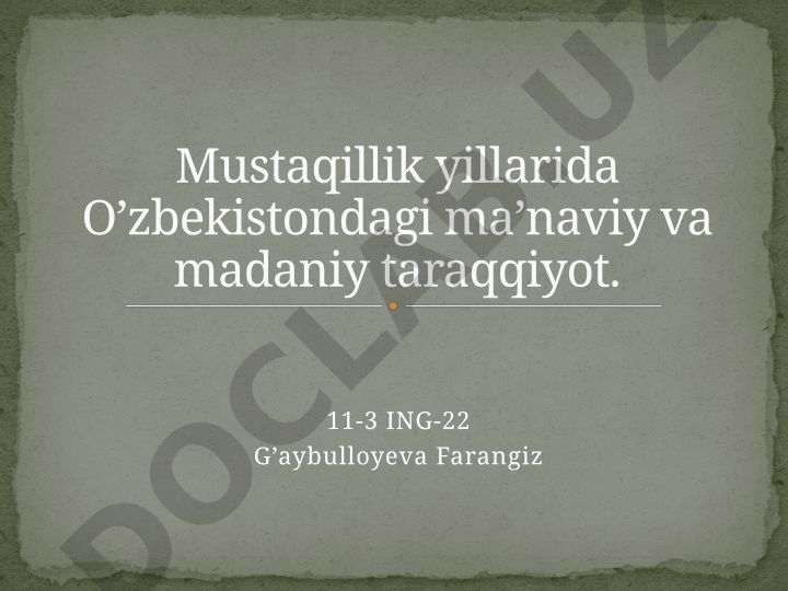 Mustaqillik yillarida O'zbekistondagi ma'naviy va madaniy taraqqiyot