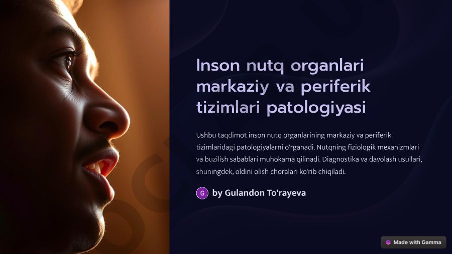 Inson nutq organlari markaziy va periferik tizimlari patologiyasi