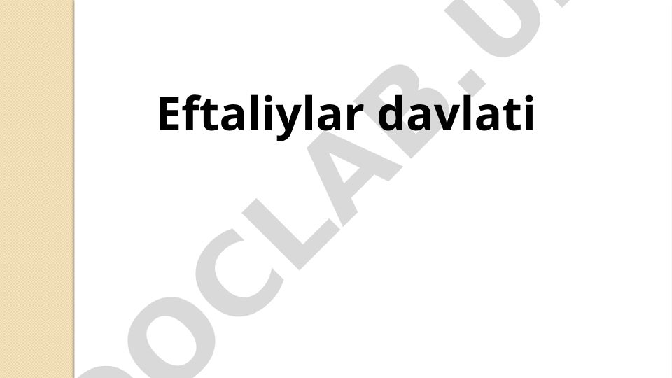 Eftaliylar davlatining tashkil topishi va rivojlanishi